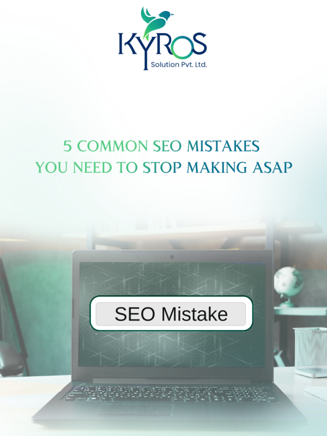 5 Common SEO Mistakes You Need to Stop Making ASAP