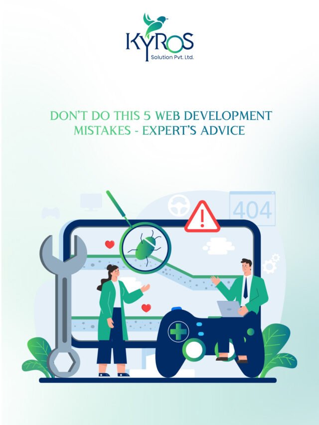 Don’t Do This 5 Web Development Mistakes- Expert’s Advice