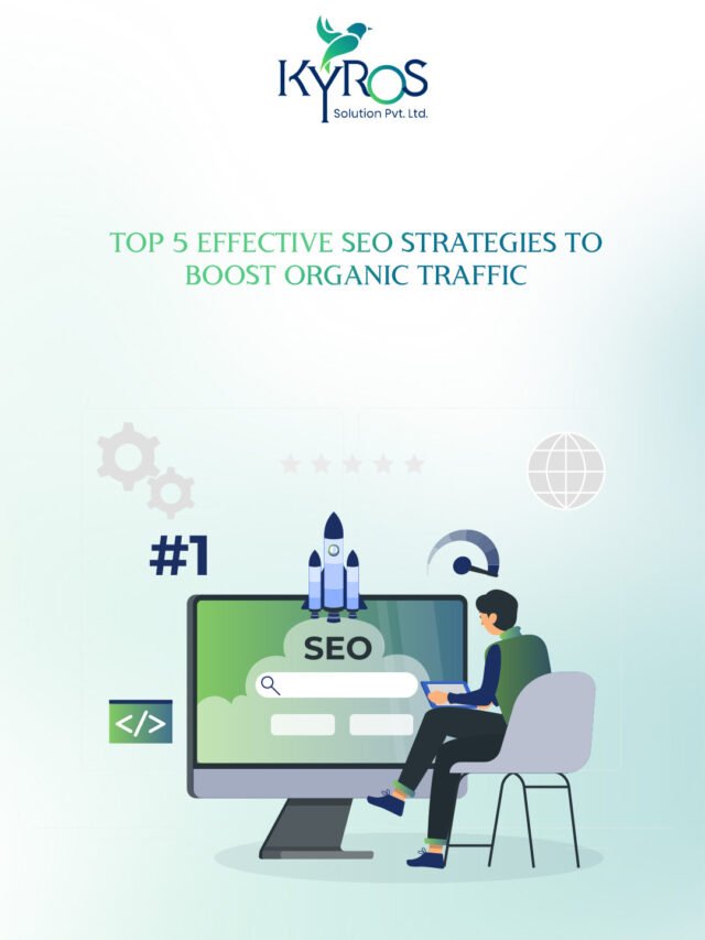 Top 5 Effective SEO Strategies To Boost Organic Traffic