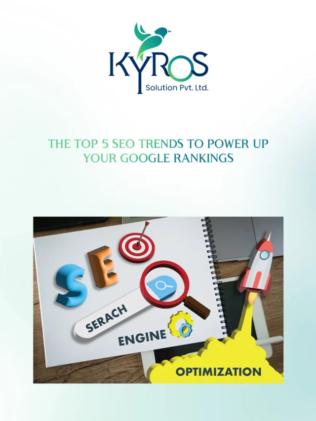 The Top 5 SEO Trends To Power Up Your Google Rankings