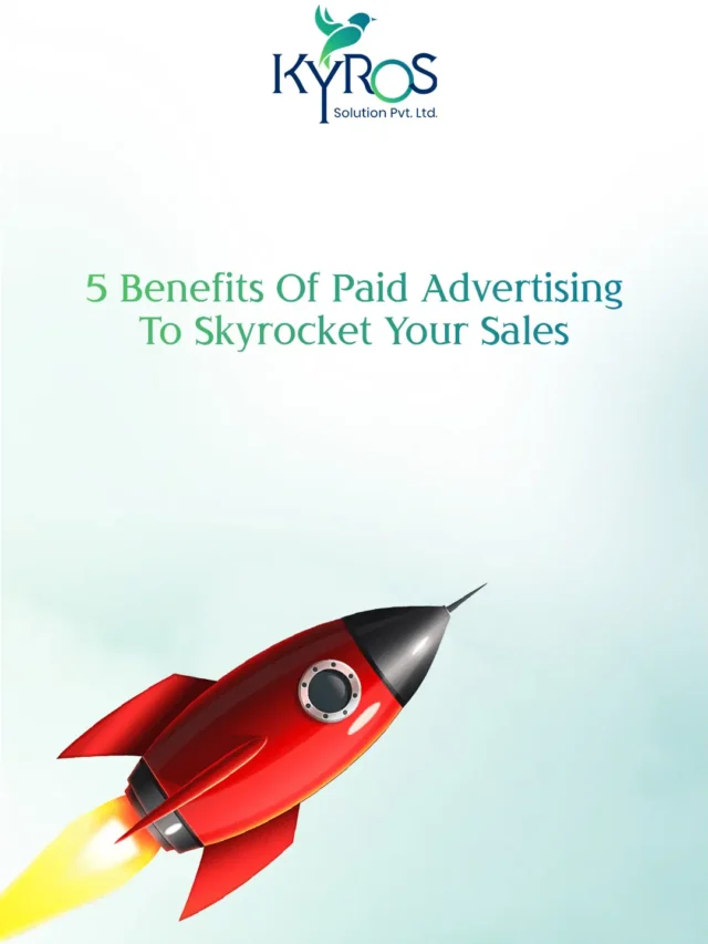 5 Benefits Of Paid Advertising To Skyrocket Your Sales