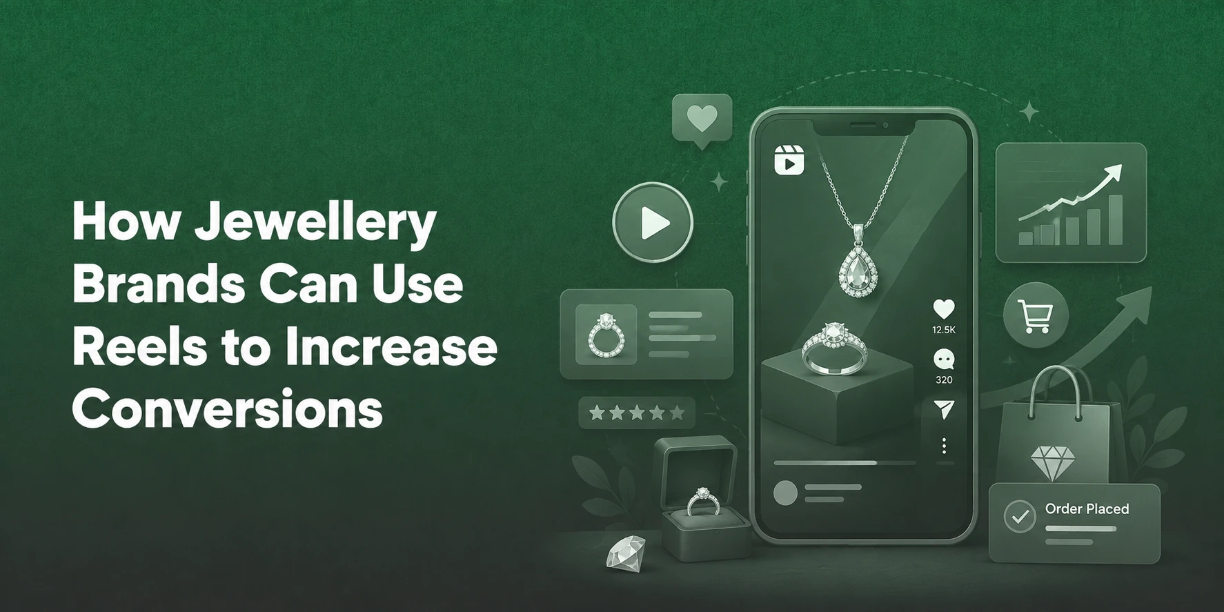 Jewellery Brands Can Use Reels to Increase Conversions