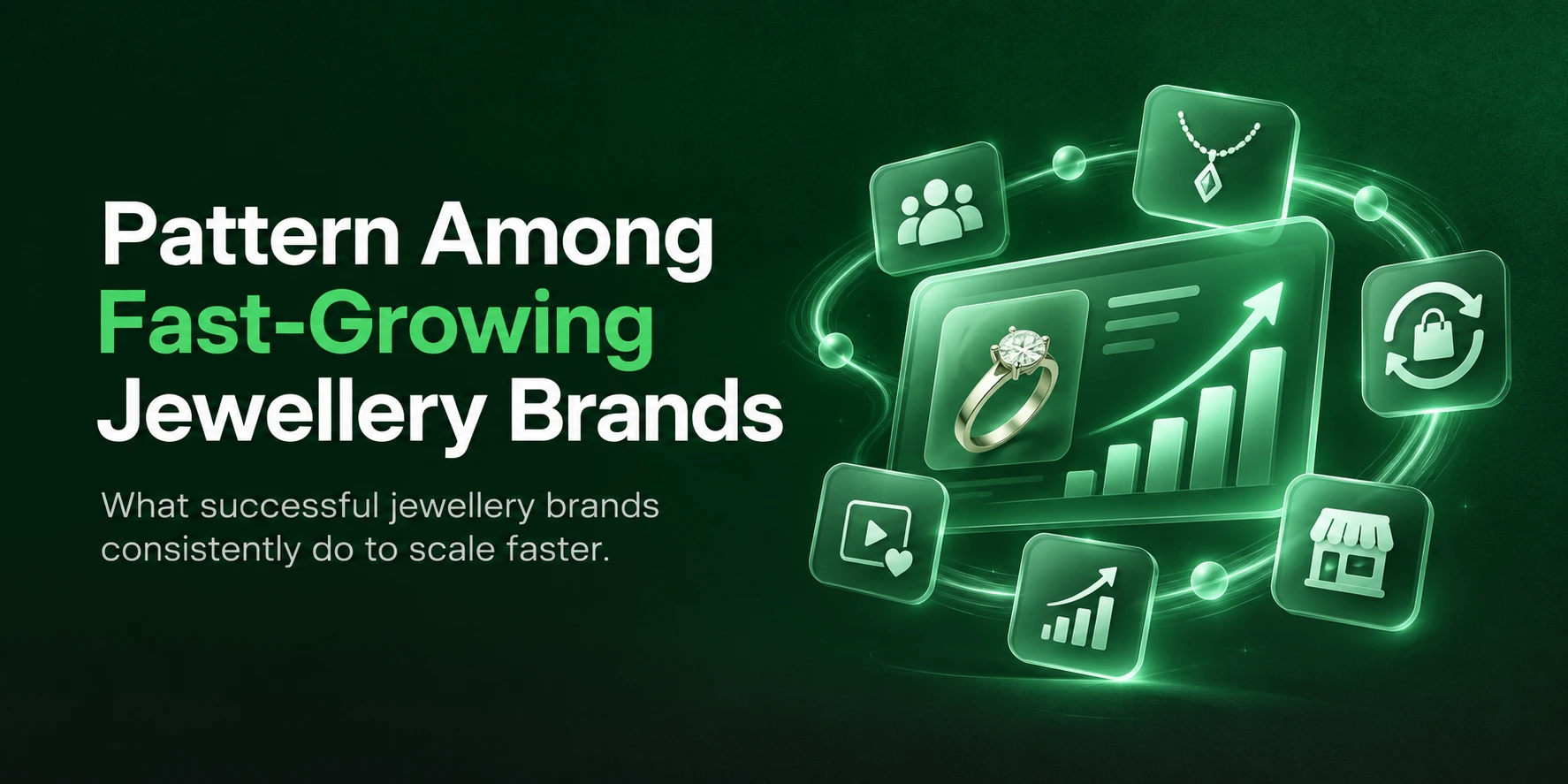 Common Pattern Among Fast-Growing Jewellery Brands
